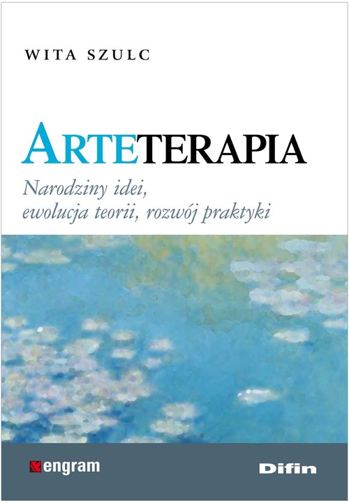 Image of Arteterapia Narodziny idei, ewolucja teorii, rozwój praktyki