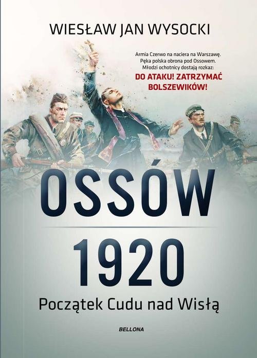 Image of Ossów 1920 Początek Cudu nad Wisłą