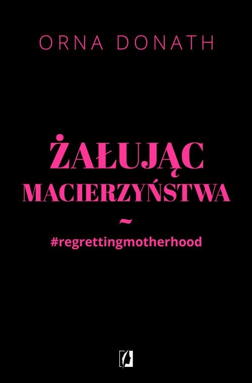 Image of Żałując macierzyństwa