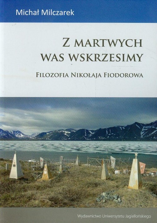 Image of Z martwych was wskrzesimy Filozofia Nikołaja Fiodorowa