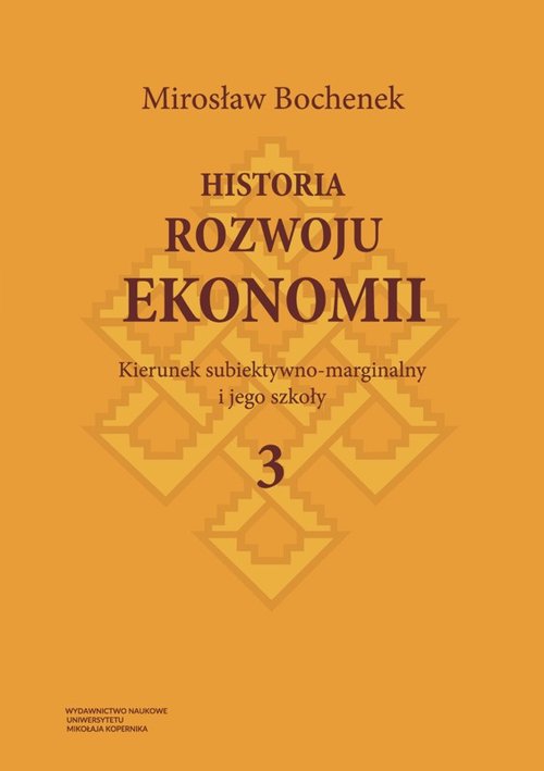 Image of Historia rozwoju ekonomii Tom 3 Kierunek subiektywno-marginalny i jego szkoły