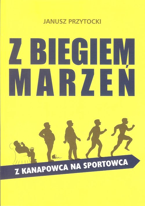 Image of Z biegiem marzeń Z kanapowca na sportowca