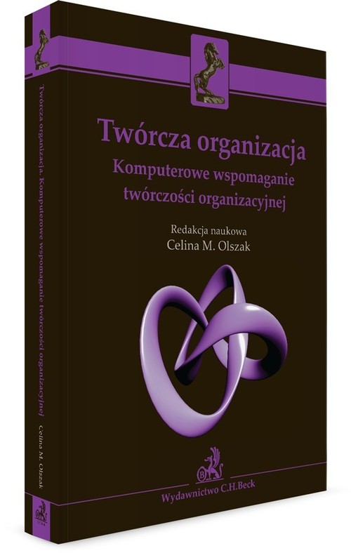 Image of Twórcza organizacja Komputerowe wspomaganie twórczości organizacyjnej