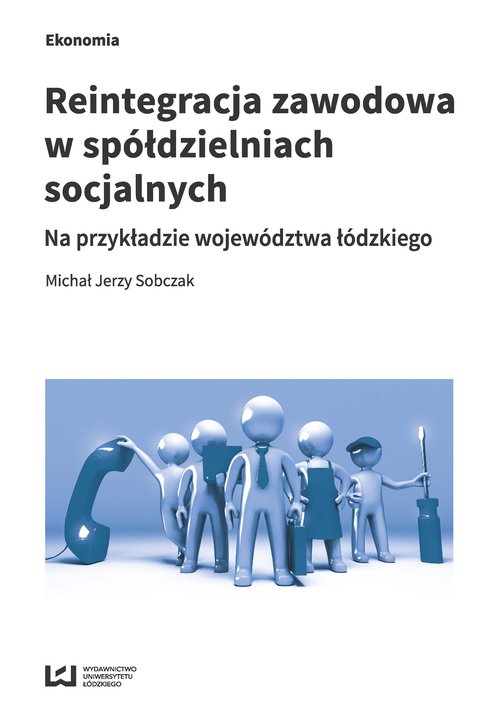 Image of Reintegracja zawodowa w spółdzielniach socjalnych na przykładzie województwa łódzkiego