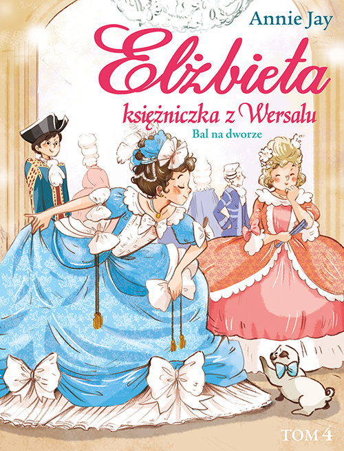 Image of Elżbieta Księżniczka z Wersalu Bal na dworze