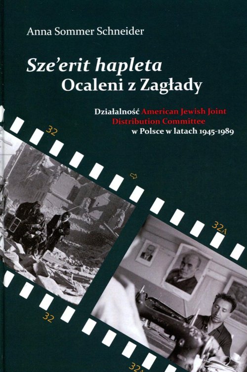 Image of Sze'erit hapleta Ocaleni z Zagłady Działalność American Jewish Joint Distribution Committee w Polsce