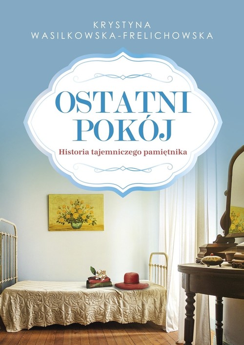 Image of Ostatni pokój Historia tajemniczego pamiętnika