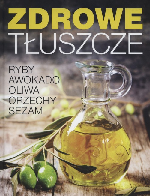 Image of Zdrowe tłuszcze Ryby awokado oliwa orzechy sezam