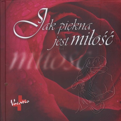 Image of Jak piękna jest miłość
