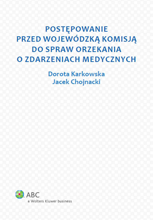 Image of Postępowanie przed Wojewódzką Komisją do spraw orzekania o zdarzeniach medycznych