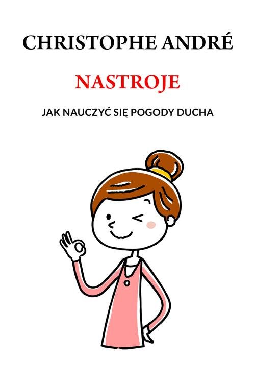 Image of Nastroje Jak nauczyć się pogody ducha