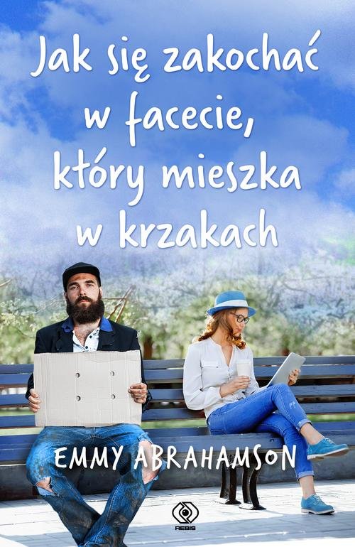 Image of Jak się zakochać w facecie, który mieszka w krzakach