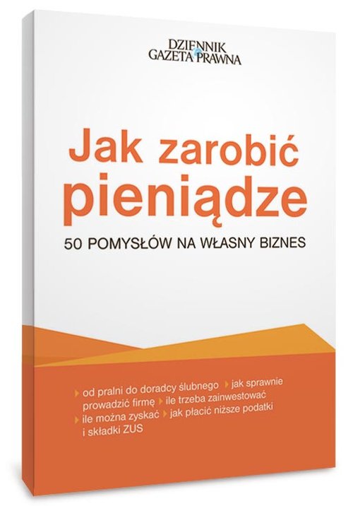 Image of Jak zarobić pieniądze 50 pomysłów na własny biznes