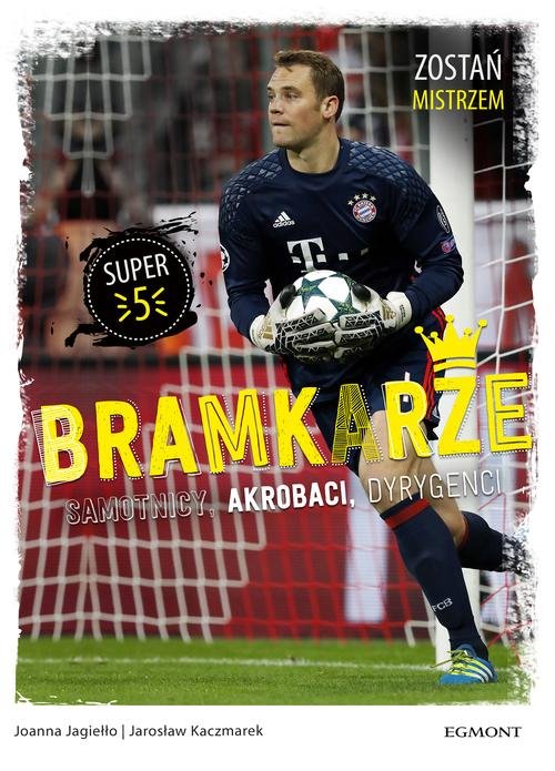 Image of Bramkarze Zostań mistrzem Samotnicy, akrobaci, dyrygenci