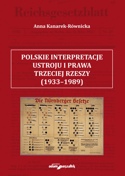 Image of Polskie interpretacje ustroju i prawa Trzeciej Rzeszy (1933-1989)