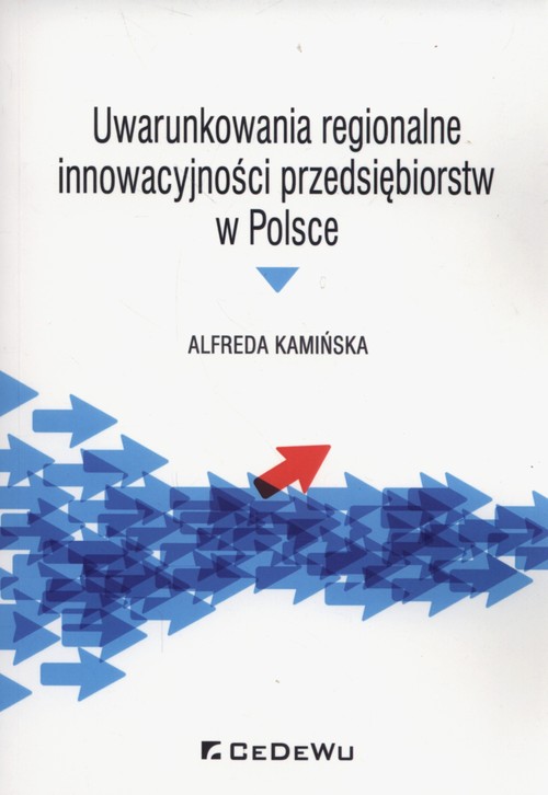 Image of Uwarunkowania regionalne innowacyjności przedsiębiorstw w Polsce