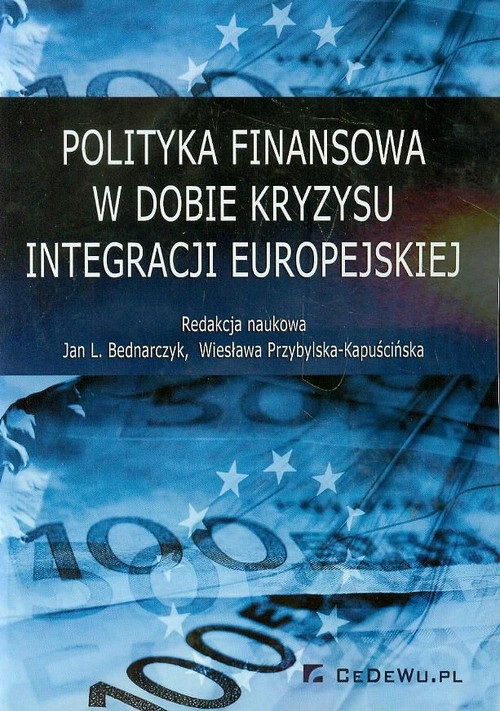 Image of Polityka finansowa w dobie kryzysu integracji europejskiej