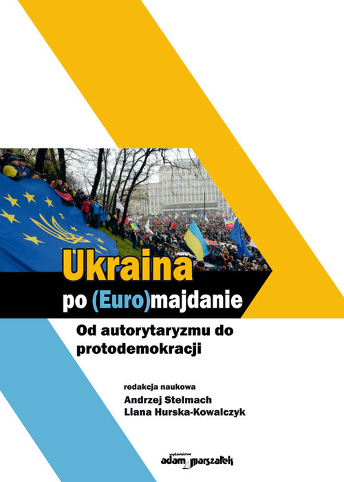 Image of Ukraina po (Euro)majdanie Od autorytaryzmu do protodemokracji