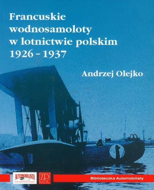 Image of Francuskie wodnosamoloty w lotnictwie polskim 1926-1937