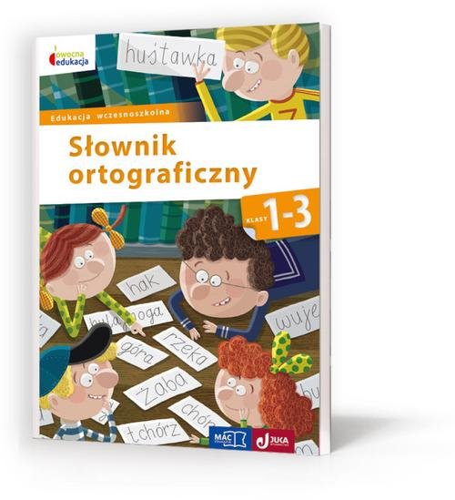 Image of Owocna edukacja Słownik ortograficzny 1-3 Edukacja wczesnoszkolna