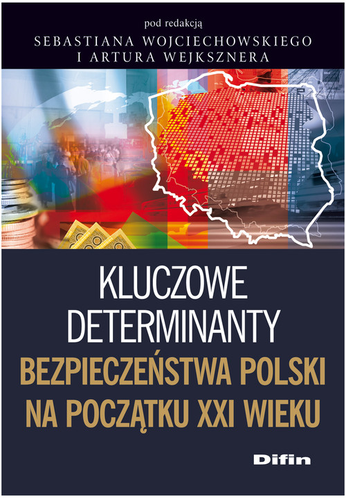 Image of Kluczowe determinanty bezpieczeństwa Polski na początku XXI wieku