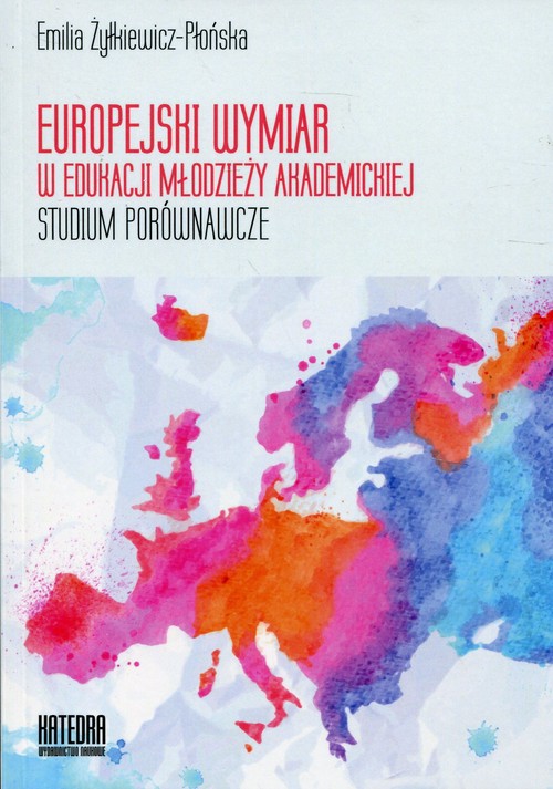 Image of Europejski wymiar w edukacji młodzieży akademickiej Studium porównawcze