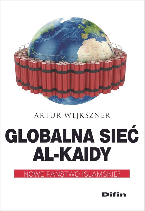 Image of Globalna sieć Al-Kaidy Nowe państwo islamskie?