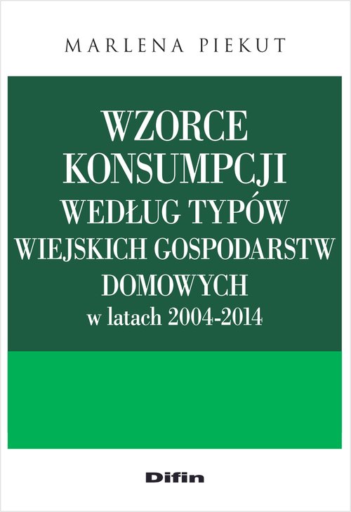 Image of Wzorce konsumpcji według typów wiejskich gospodarstw domowych w latach 2004-2014