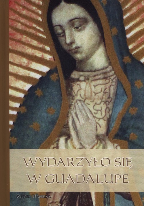 Image of Wydarzyło się w Guadalupe