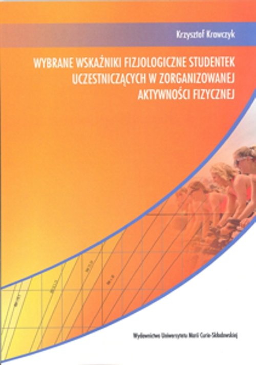 Image of Wybrane wskaźniki fizjologiczne studentek uczestniczących w zorganizowanej aktywności fizycznej