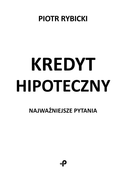 Image of Kredyt hipoteczny Najważniejsze pytania