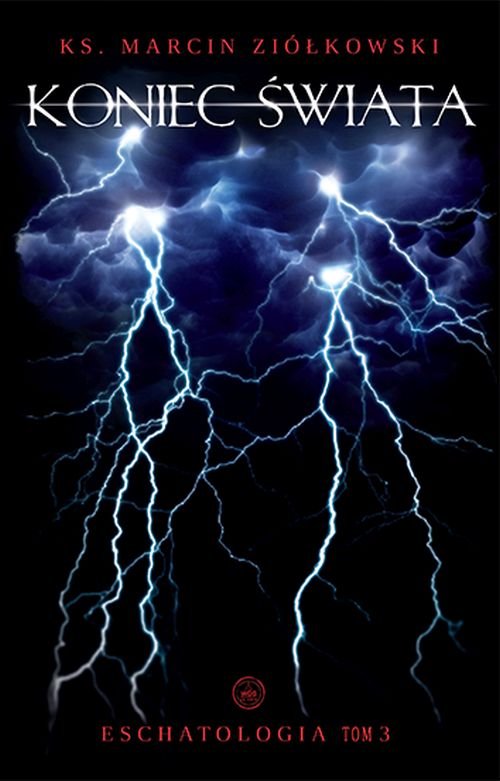 Image of Koniec świata Eschatologia Tom 3