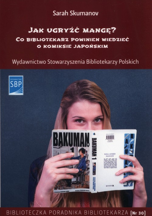 Image of Jak ugryźć mangę? Co bibliotekarz powinien wiedzieć o komiksie japońskim