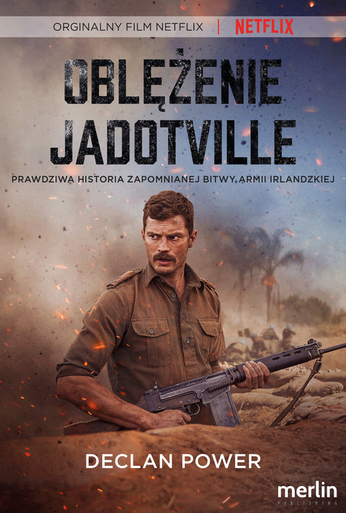 Image of Oblężenie Jadotville Prawdziwa historia zapomnianej bitwy armii irlandzkiej