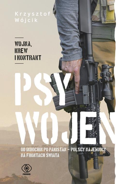 Image of Psy wojen Od Indochin po Pakistan: polscy najemnicy na frontach świata