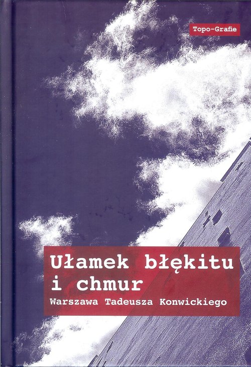 Image of Ułamek błękitu i chmur Warszawa Tadeusza Konwickiego