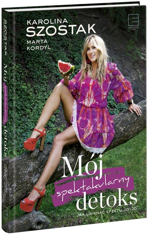 Image of Mój spektakularny detoks Jak uninąć efektu jo-jo