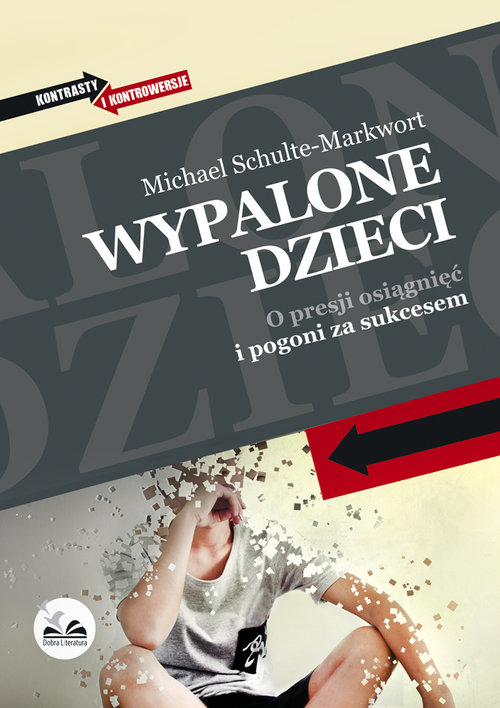 Image of Wypalone dzieci O presji osiągnięć i pogoni za sukcesem