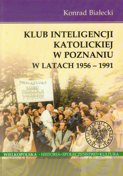 Image of Klub Inteligencji Katolickiej w Poznaniu w latach 1956-1991