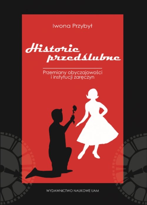 Image of Historie przedślubne Studium socjologiczne przemian instytucji zaręczyn