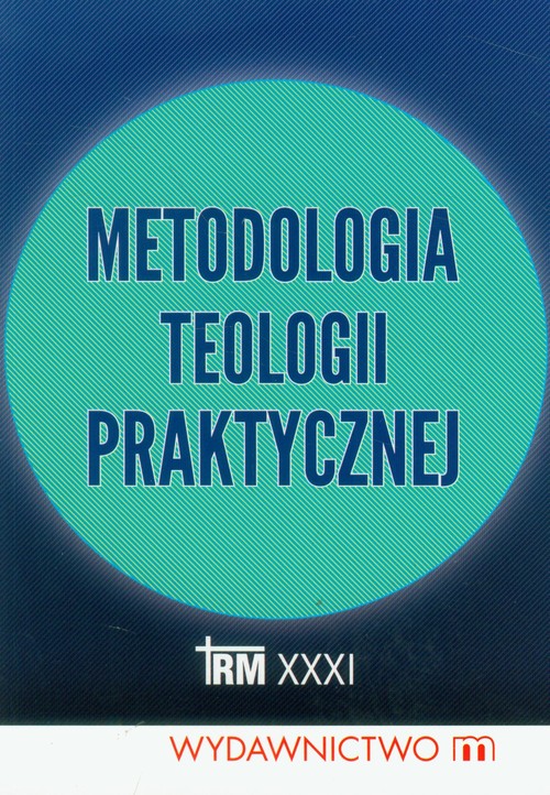 Image of Metodologia teologii praktycznej