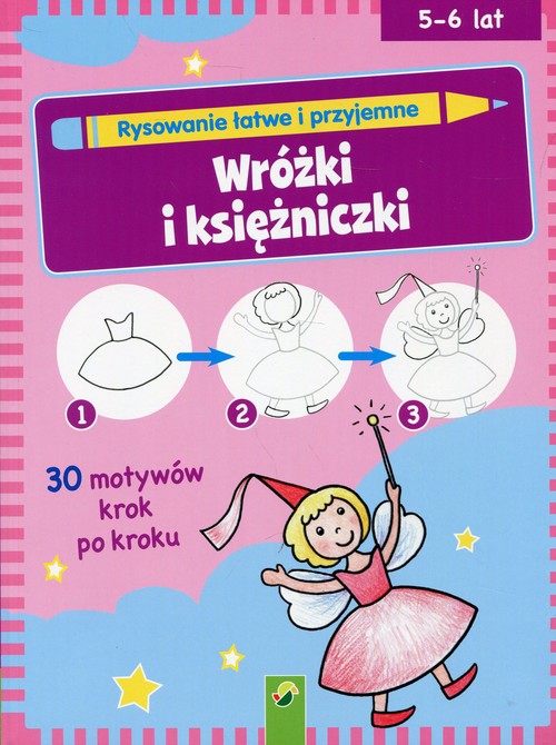 Image of Rysowanie łatwe i przyjemne Wróżki i księżniczki Wiek 5-6 lat