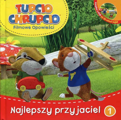 Image of Tupcio Chrupcio Filmowe opowieści Tom 1 Najlepszy przyjaciel Książka z płytą DVD