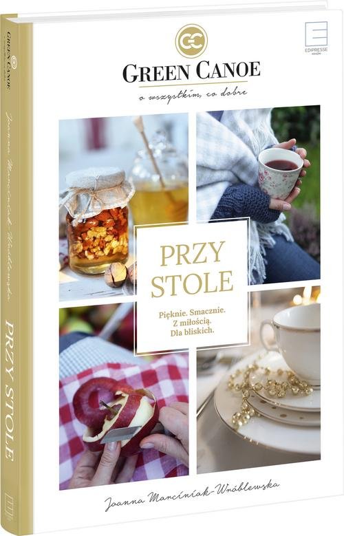 Image of Przy stole Green Canoe Pięknie. Smacznie. Z miłością. Dla bliskich.