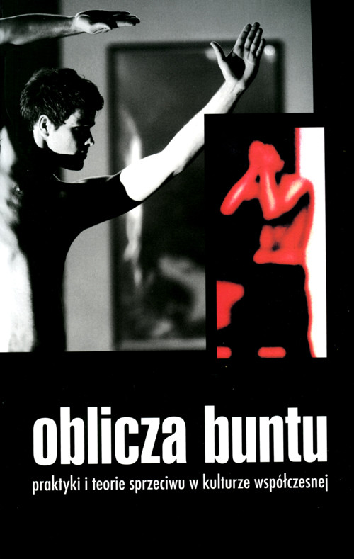 Image of Oblicza buntu Praktyki i teorie sprzeciwu w kulturze współczesnej