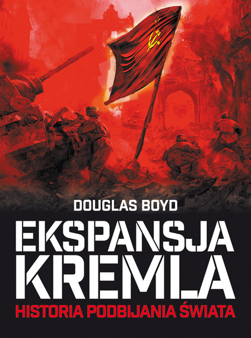 Image of Ekspansja Kremla Historia podbijania świata