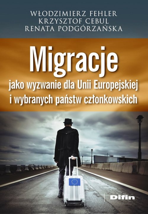 Image of Migracje jako wyzwanie dla Unii Europejskiej i wybranych państw członkowskich