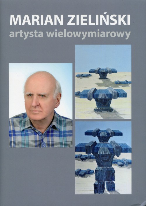 Image of Marian Zieliński artysta wielowymiarowy