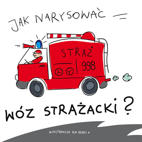 Image of Jak narysować wóz strażacki?