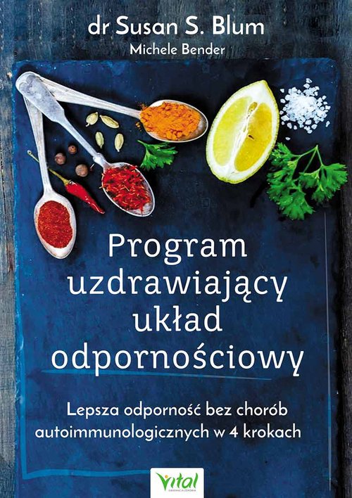 Image of Program uzdrawiający układ odpornościowy Lepsza odporność bez chorób autoimmunologicznych w 4 krokach
